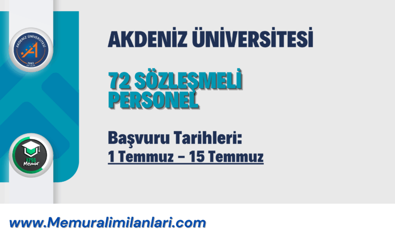 AKDENİZ ÜNİVERSİTESİ 72 SÖZLEŞMELİ